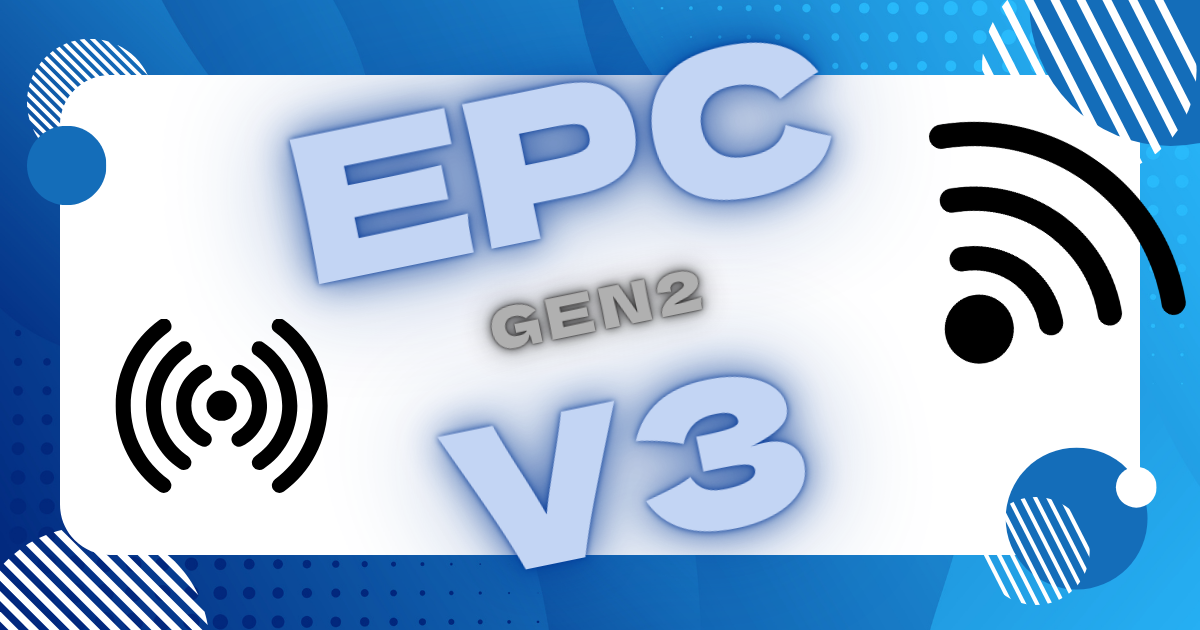EPC Gen2 v3の概要と導入メリット